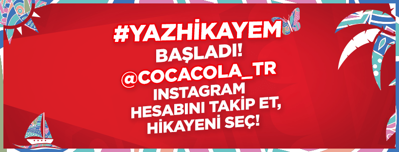 Temmuz 2018 Influencer Marketing Kampanyası: Coca-Cola Yaz&nbsp;Hikayem